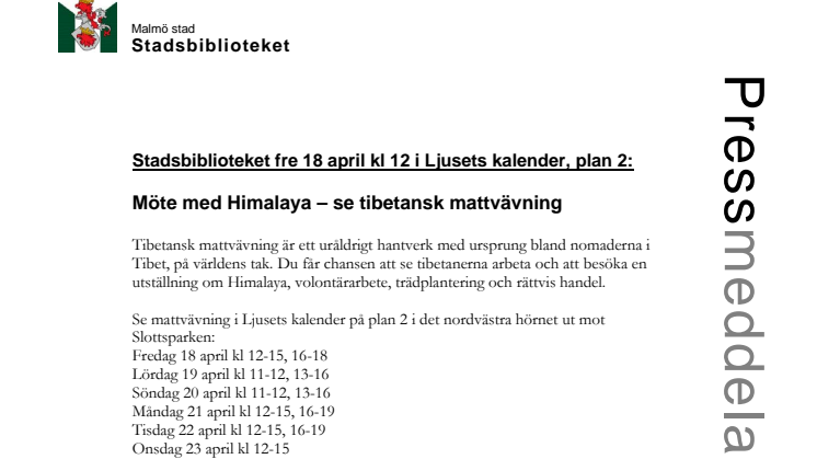 Möte med Himalaya – se tibetansk mattvävning Stadsbiblioteket i Malmö fre 18 april kl 12 i Ljusets kalender, plan 2