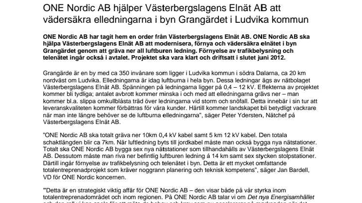 ONE Nordic AB hjälper Västerbergslagens Elnät AB att vädersäkra elledningarna i byn Grangärdet i Ludvika kommun