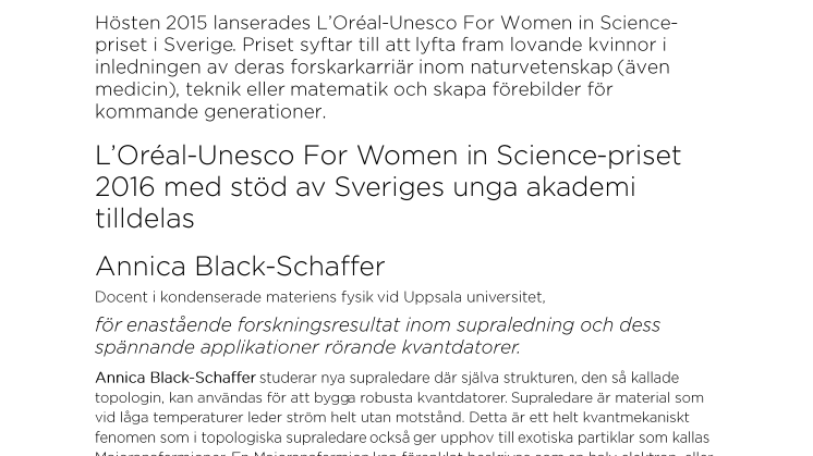 L'Oréal-Unesco For Women in Science-priset i Sverige med stöd av Sveriges unga akademi. Prisutdelning för kvinnor inom forskning.  