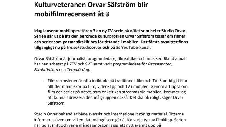 Kulturveteranen Orvar Säfström blir mobilfilmrecensent åt 3
