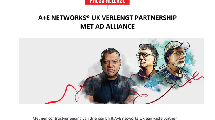 PERSBERICHT | A+E NETWORKS® UK VERLENGT PARTNERSHIP MET AD ALLIANCE