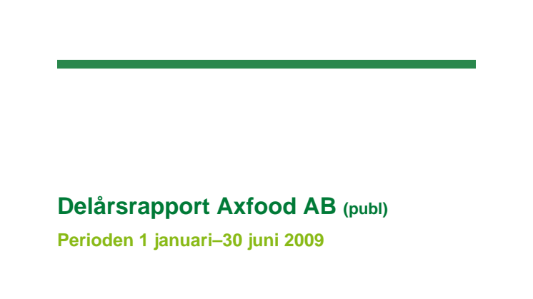 Delårsrapport Axfood AB (publ) perioden 1 januari-30 juni 2009