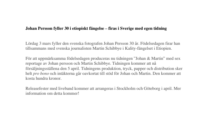 Johan Persson fyller 30 i etiopiskt fängelse – firas i Sverige med egen tidning