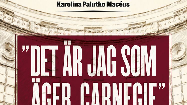 Omslag till boken "Det är jag som äger Carnegie - maktspelet om Sveriges mest anrika investmentbank