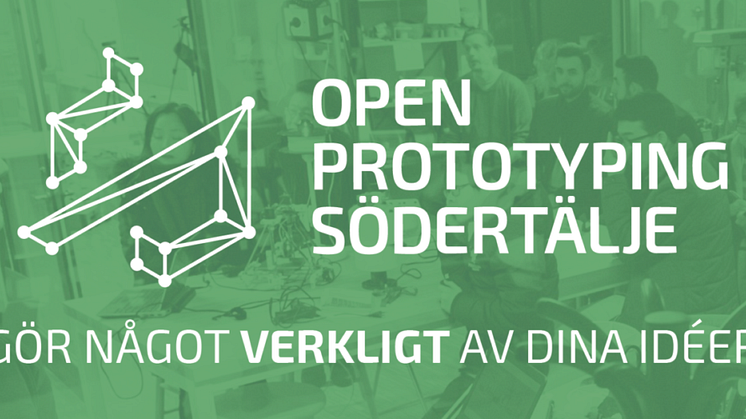 Förverkliga dina idéer tillsammans med Open Prototyping Södertälje