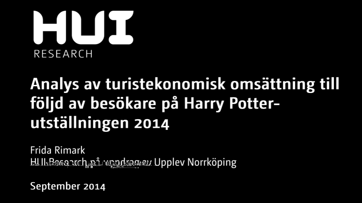 Harry Potter™: The Exhibition genererade ca 60 miljoner till besöksnäringen  i Norrköpings kommun 