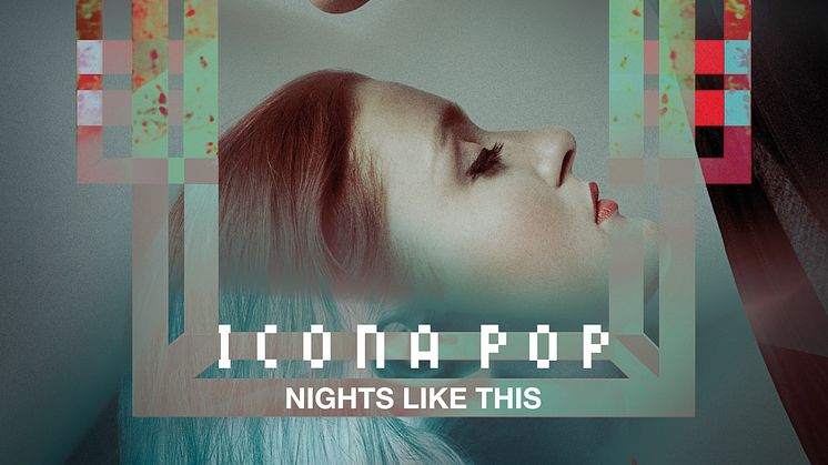 Icona Pop släpper debut EP:n ”Nights Like This” 