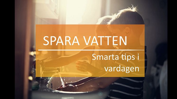 Smarta tips på att spara vatten i vardagen