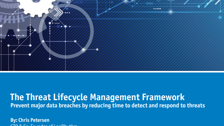 Undvik dataintrång med effektiv Threat Lifecycle Management – White Paper