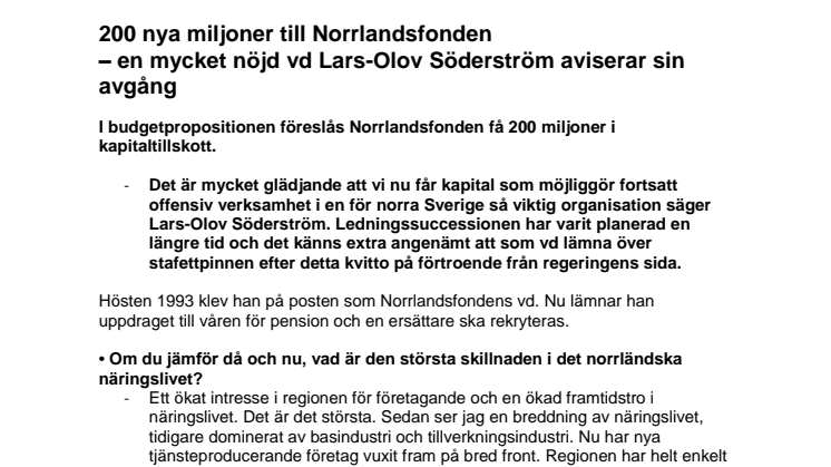 200 nya miljoner till Norrlandsfonden – en mycket nöjd vd Lars-Olov Söderström aviserar sin avgång