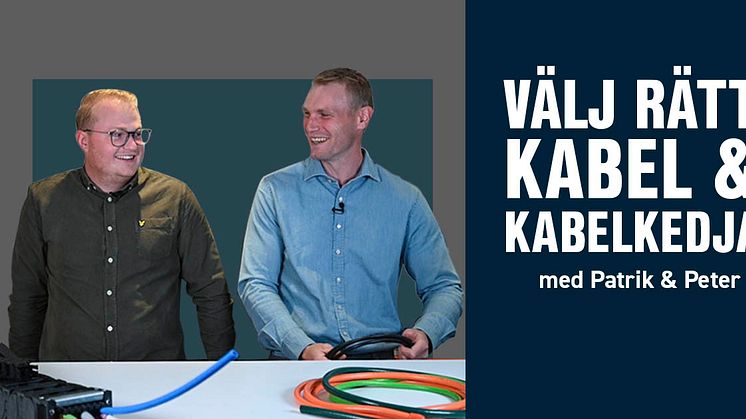 Välj rätt kabel & kabelkedja 