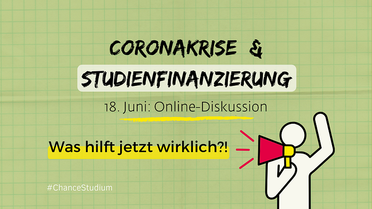 Studienfinanzierung in der Coronakrise - die Online-Diskussion am 18. Juni um 16 Uhr!