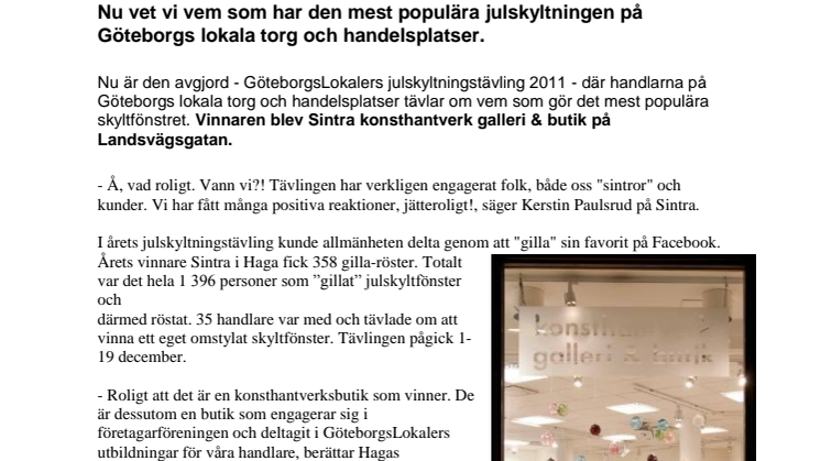 Nu vet vi vem som har den mest populära julskyltningen på Göteborgs lokala torg och handelsplatser.