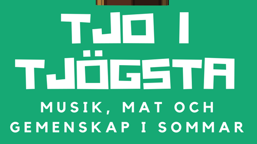  Tjo i Tjögsta - Musik, mat och gemenskap i sommar! 