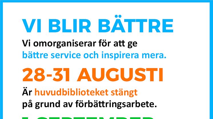 Stadsbibliotekets huvudbibliotek planerar nyöppning och stänger för förbättringsarbete 28-31 augusti.