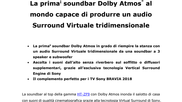 La prima  soundbar Dolby Atmos® al mondo capace di produrre un audio Surround Virtuale tridimensionale 
