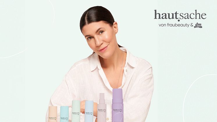 dm lanciert gemeinsam mit Susanne Krammer, auf Social Media bekannt als fraubeauty, eine neue Beauty-Marke – hautsache –, die aus sechs wirksamen, aufeinander abgestimmten Beauty-Produkten besteht.