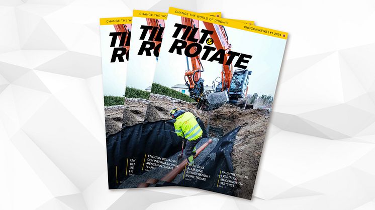For alle gravemaskinentusiaster – nytt nummer av Tilt & Rotate ute nå!