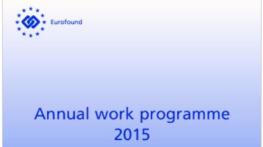 ​Eurofound’s 2015 Annual Work Programme