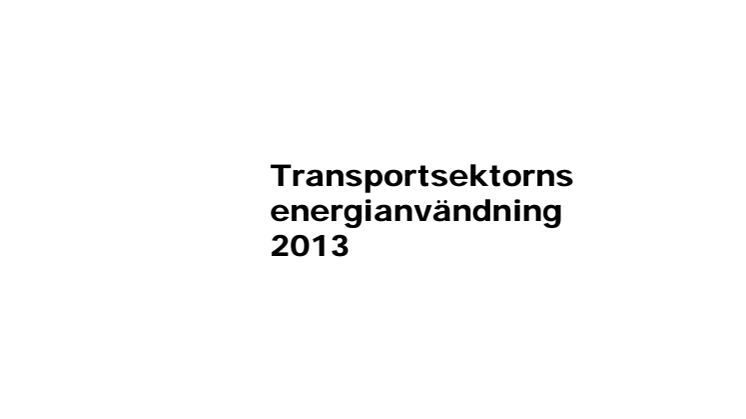 Transportsektorns energianvändning 2013