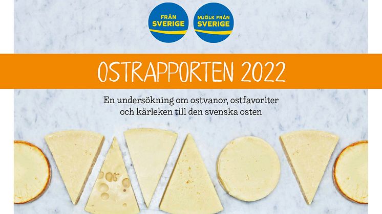 Ostrapporten 2022, en undersökning om svenska folkets ostpreferenser och attityder till ost, av Demoskop på uppdrag av Svenskmärkning. Träffa Från Sverige på Ostfestivalen den 13-15 maj!