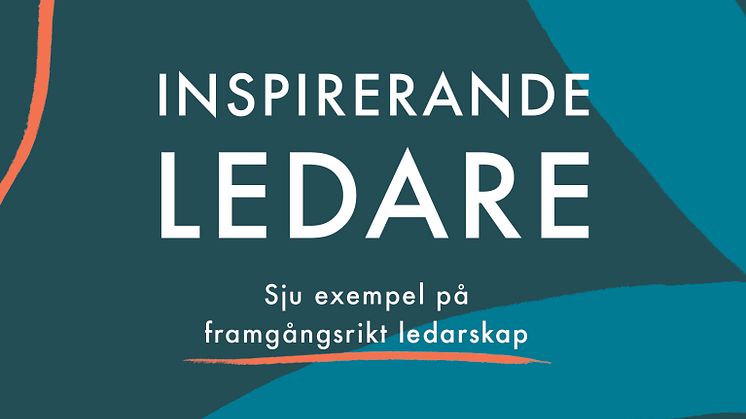 Ny bok: Inspirerande ledare - sju exempel på framgångsrikt ledarskap av Paul Übelacker