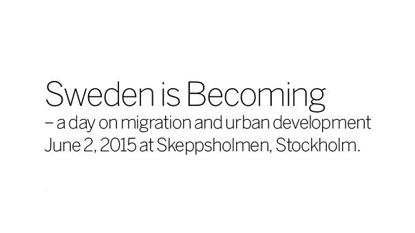 Sweden is Becoming - konferens om migration och urban utveckling