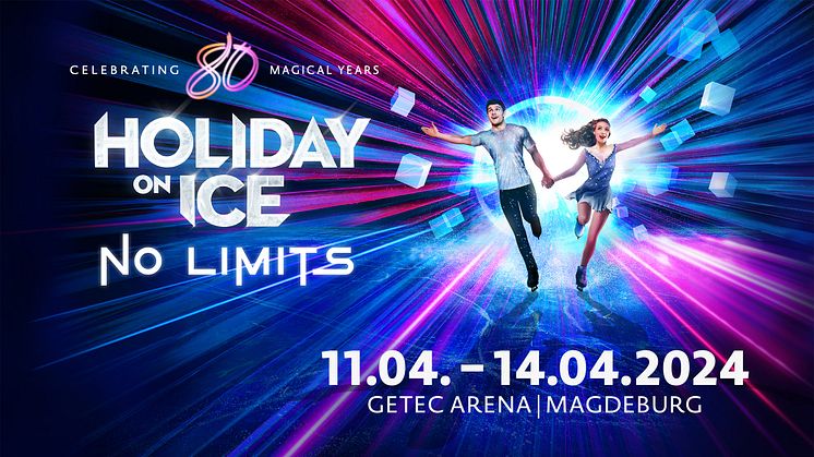 Vom 11. bis 14.04.2024 feiert HOLIDAY ON ICE mit der neuen Show NO LIMITS zum 80-jähriges Jubiläum in Magdeburg