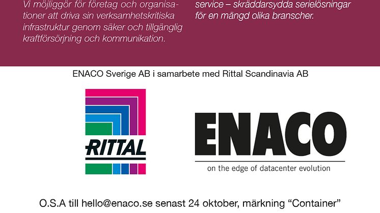 Anmäl dig via e-mail till: hello@enaco.se, senast 24 oktober, märkning “Container”
