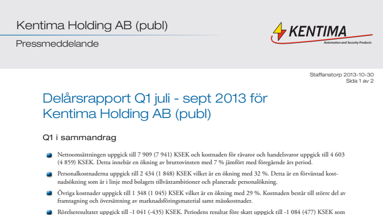 Delårsrapport Q1 juli-sept 2013 för Kentima Holding AB