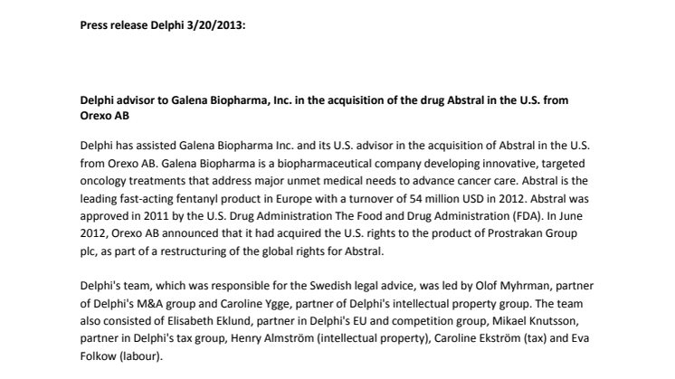 Delphi advisor to Galena Biopharma, Inc. in the acquisition of the drug Abstral in the U.S. from Orexo AB