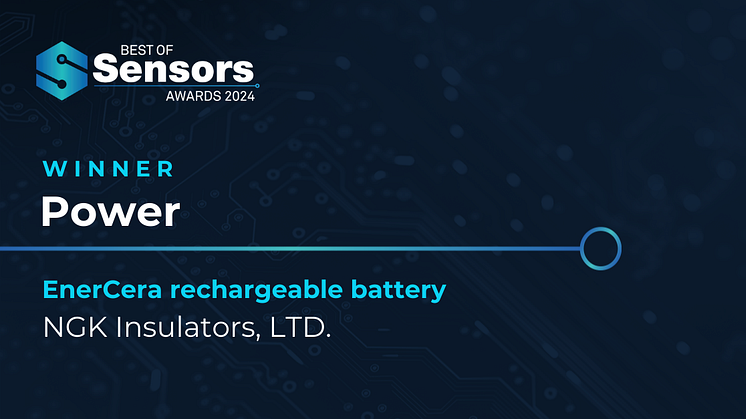 Lithium-ion rechargeable battery EnerCera Wins Sensors Converge 2024 Best of Sensors Awards Power Category