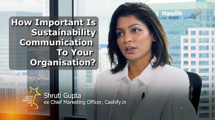 Shruti Gupta: How important is sustainability communication to your organisation? 