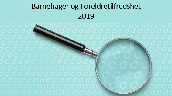 Norske foreldre er fortsatt meget godt tilfredse med barnehagene 