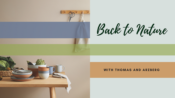 The new Thomas Clay colours cheer up and bring a sense of closeness to nature to the table.