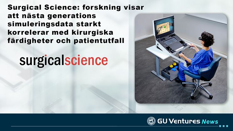 Surgical Science: forskning visar att nästa generations simuleringsdata starkt korrelerar med kirurgiska färdigheter och patientutfall