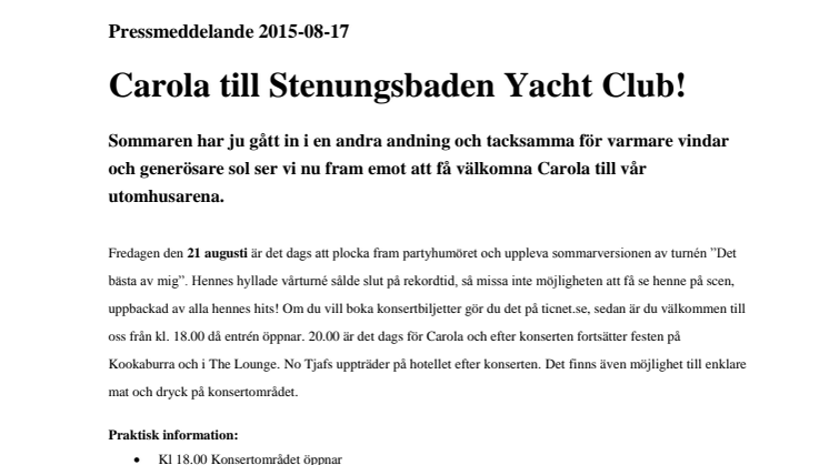​Carola kommer till Stenungsbaen Yacht Club fredagen den 21 augusti!