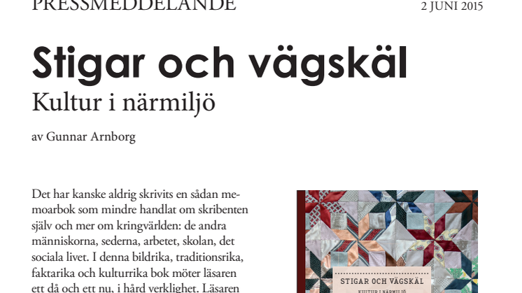 "Stigar och vägskäl: kultur i närmiljö". Bok som blickar ner i en värld som fanns och som det fortfarande finns spår av.