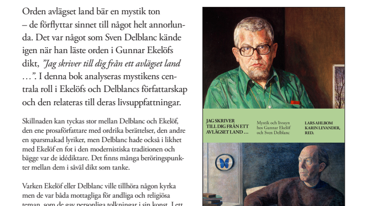 Jag skriver till dig från ett avlägset land... Mystik och livssyn hos Gunnar Ekelöf och Sven Delblanc. Ny bok!  
