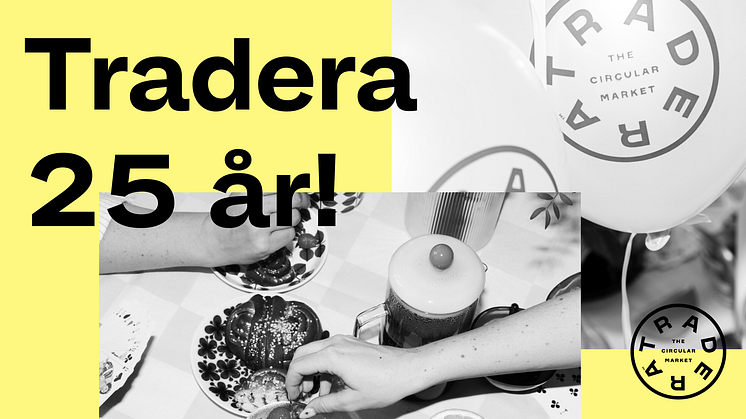 I år fyller Tradera 25 år och för att markera jubileet släpps en 25-årsrapport som sammanfattar resan från prylbörs på nätet till att bli en av Skandinaviens främsta marknader för hållbar konsumtion.