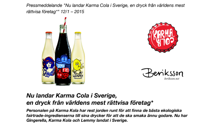 I dag landar Karma Cola i Sverige,  en dryck från världens mest rättvisa företag*