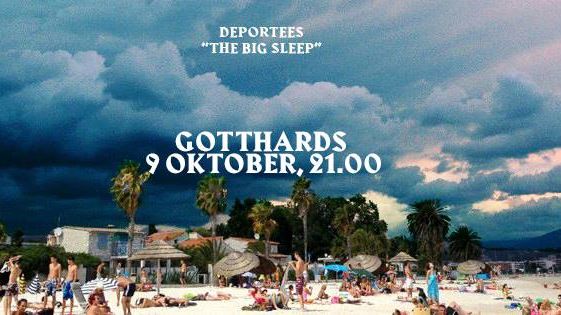 Releasefest för Deportees ”The Big Sleep” på Gotthards Krog den 9:e oktober!