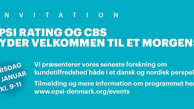 EPSI RATING OG CBS BYDER VELKOMMEN TIL ET MORGENSEMINAR