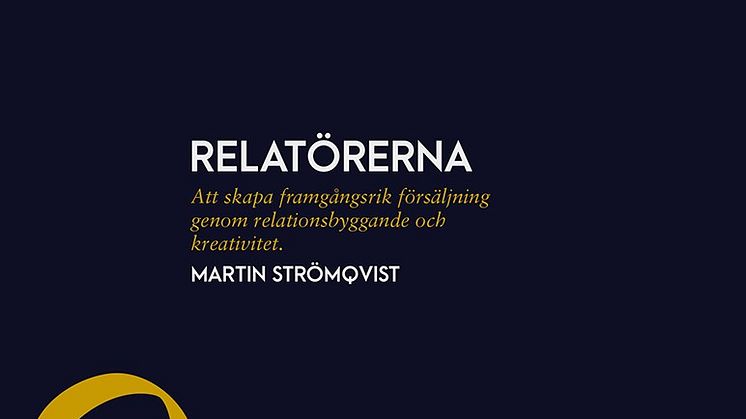 Ny bok: Relatörerna - att skapa framgångsrik försäljning genom relationsbyggande och kreativitet