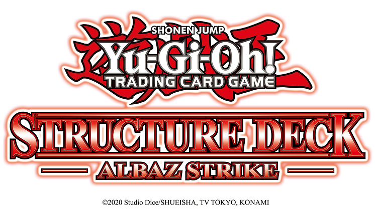 ABSORB THE POWER OF STRUCTURE DECK: ALBAZ STRIKE FOR THE YU-GI-OH! TRADING CARD GAME, AVAILABLE NOW