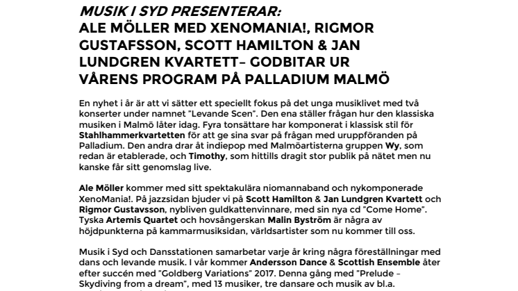 Musik i Syd presenterar: Ale Möller med XenoMania!, Rigmor Gustafsson, Scott Hamilton & Jan Lundgren Kvartett – det är några av godbitarna i vårens program på Palladium Malmö
