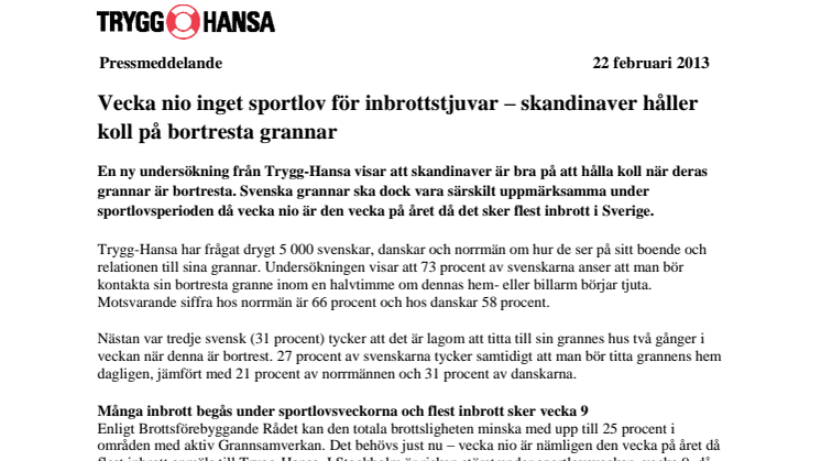 Vecka nio inget sportlov för inbrottstjuvar – skandinaver håller koll på bortresta grannar
