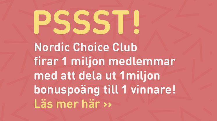 Nordic Choice Club firar 1 miljon medlemmar med stor tävling