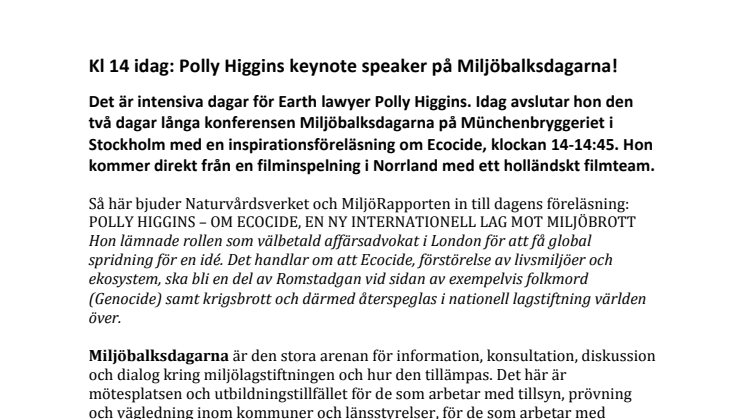 Kl 14 idag: Polly Higgins keynote speaker på Miljöbalksdagarna!
