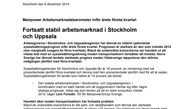 Fortsatt stabil arbetsmarknad i Stockholm  och Uppsala